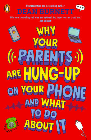 Why Your Parents Are Hung-Up on Your Phone and What To Do About It Paperback by Dean Burnett