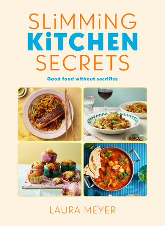 Slimming Kitchen Secrets Hardcover by Laura Meyer