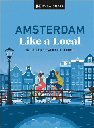 Amsterdam Like a Local Hardcover by Elysia Brenner