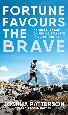 Fortune Favours the Brave Hardcover by Josh Patterson