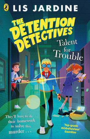 The Detention Detectives: Talent for Trouble Paperback by Lis Jardine