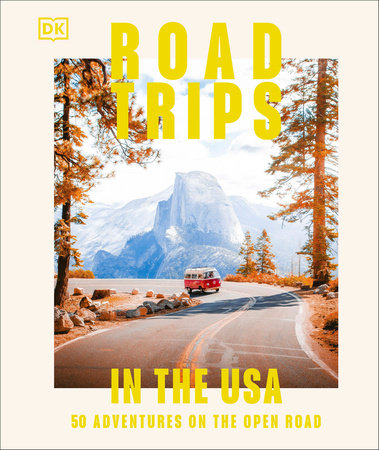 Road Trips in the USA Hardcover by DK Travel