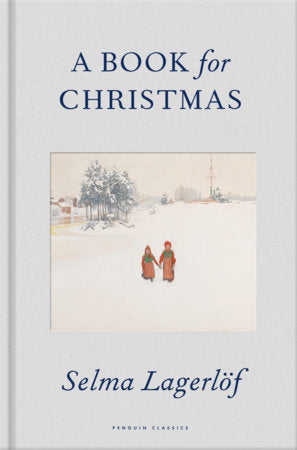 A Book for Christmas Hardcover by Selma Lagerlöf; Translated by Sarah Death, Peter Graves, and Linda Schenck