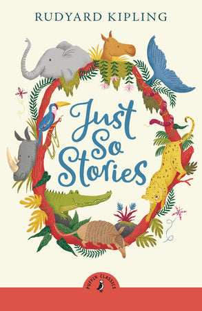 Just So Stories Paperback by Rudyard Kipling