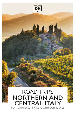 DK Road Trips Northern and Central Italy Paperback by DK Travel