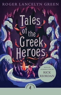 Tales of the Greek Heroes Paperback by Roger Lancelyn Green