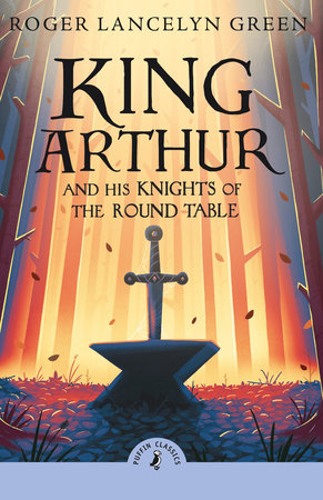 King Arthur and His Knights of the Round Table Paperback by Roger Lancelyn Green