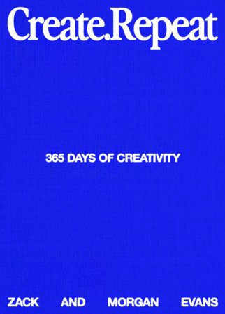 Create Repeat Hardcover by Zack and Morgan Evans