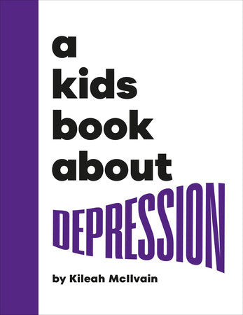 A Kids Book About Depression Hardcover by Kileah McIlvain