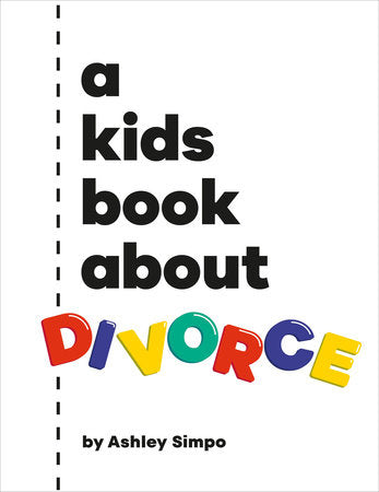 A Kids Book About Divorce Hardcover by Ashley Simpo