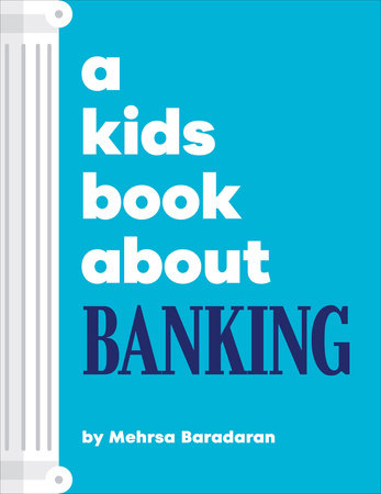 A Kids Book About Banking Hardcover by Mehrsa Baradaran