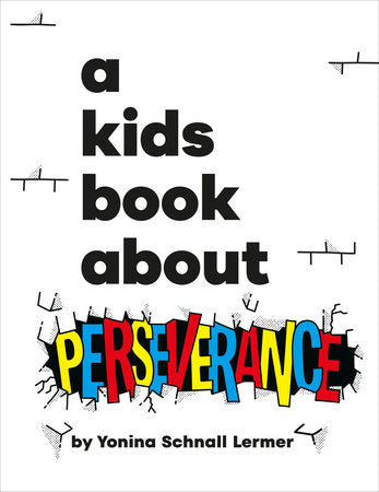 A Kids Book About Perseverance Hardcover by Yonina Schnall Lermer