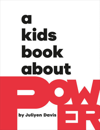 A Kids Book About Power Hardcover by Juliyen Davis