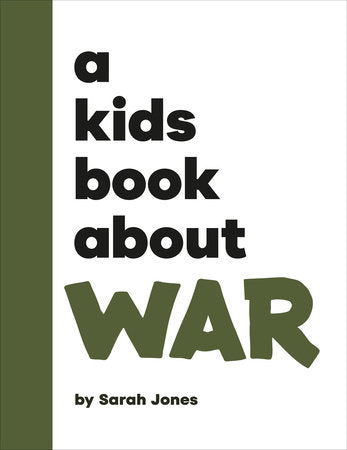 A Kids Book About War Hardcover by Sarah Jones