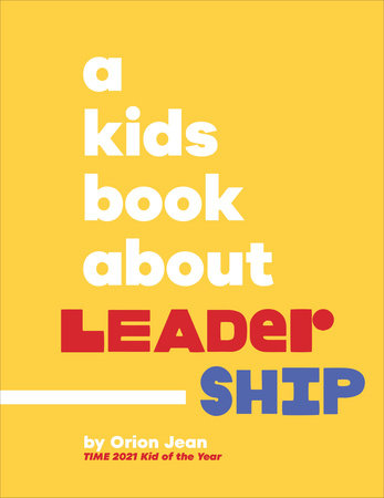 A Kids Book About Leadership Hardcover by Orion Jean