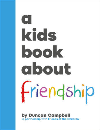 A Kids Book About Friendship Hardcover by Duncan Campbell