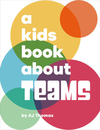 A Kids Book About Teams Hardcover by Angele 'AJ' Thomas