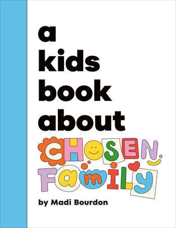 A Kids Book About Chosen Family Hardcover by Madi Bourdon