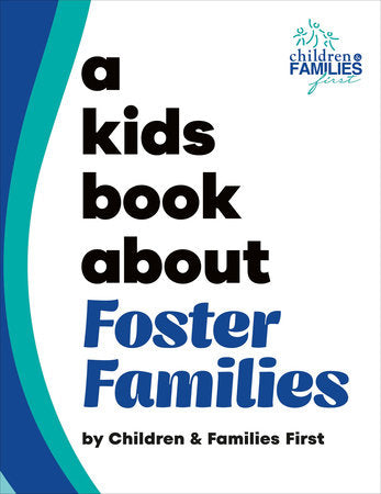 A Kids Book About Foster Families Hardcover by Children & Families First