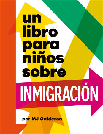 Un libro para niños sobre inmigración Hardcover by MJ Calderon