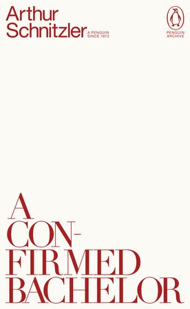 A Confirmed Bachelor Paperback by Arthur Schnitzler