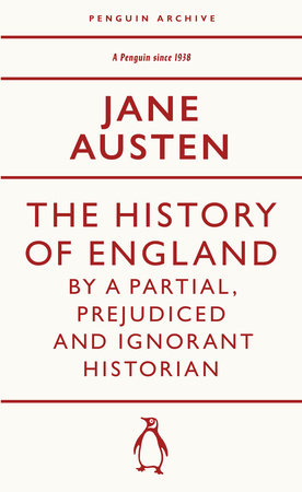 The History of England by a Partial, Prejudiced and Ignorant Historian Paperback by Jane Austen