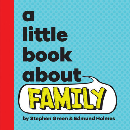 Little Book About Family, A EL by Stephen Green