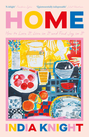 Home Hardcover by India Knight