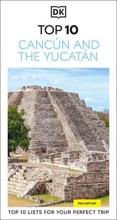 DK Top 10 Cancun and the Yucatan Paperback by DK Travel
