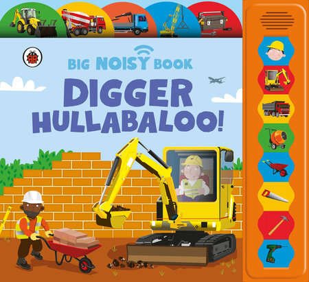 Digger Hullabaloo! Ladybird Big Noisy Book Board Book by Anita Ganeri