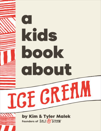 A Kids Book About Ice Cream Hardcover by Kim Malek & Tyler Malek