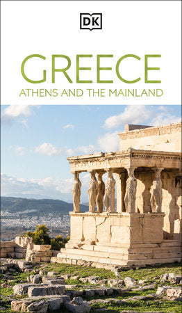 DK Greece, Athens and the Mainland Paperback by DK Travel