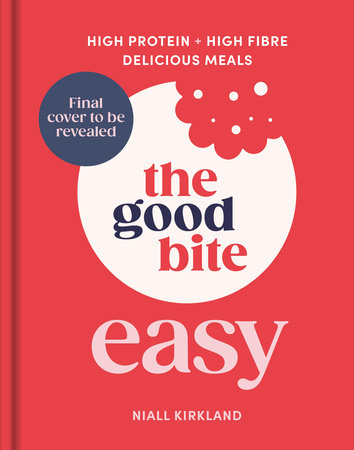 The Good Bite: Easy Hardcover by Niall Kirkland