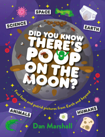 Did You Know There's Poop on the Moon? Hardcover by Dan Marshall