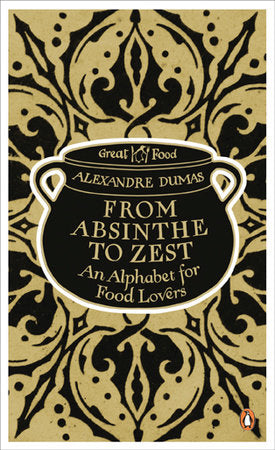 Red Classics Great Food From Absinthe To Zest Paperback by Alexandre Dumas