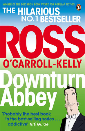 Downturn Abbey Paperback by Ross O'carroll-kelly