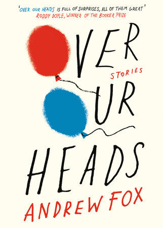 Over Our Heads Paperback by Andrew Fox