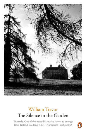 Silence in the Garden Paperback by William Trevor