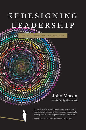 Redesigning Leadership Hardcover by John Maeda; with Becky Bermont