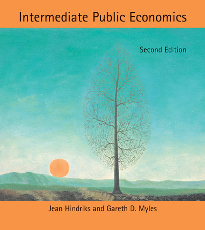 Intermediate Public Economics, second edition Hardcover by Jean Hindriks and Gareth D. Myles