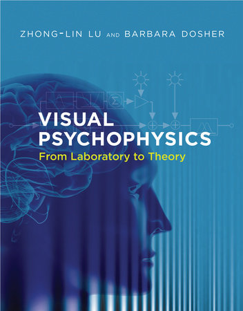 Visual Psychophysics Hardcover by Zhong-Lin Lu and Barbara Dosher
