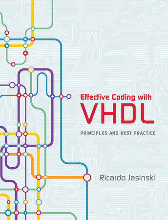 Effective Coding with VHDL Hardcover by Ricardo Jasinski