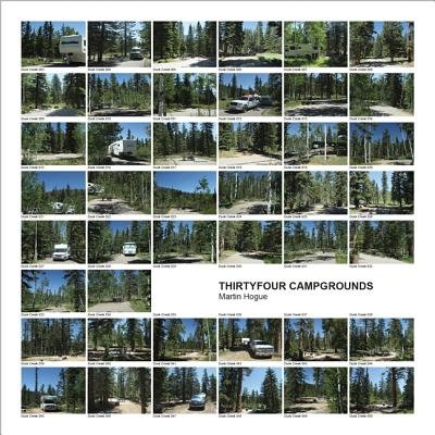 Thirtyfour Campgrounds Hardcover by Martin Hogue