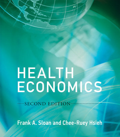 Health Economics, second edition Hardcover by Frank A. Sloan and Chee-Ruey Hsieh