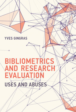 Bibliometrics and Research Evaluation Hardcover by Yves Gingras
