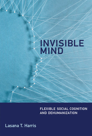Invisible Mind Hardcover by Lasana T. Harris