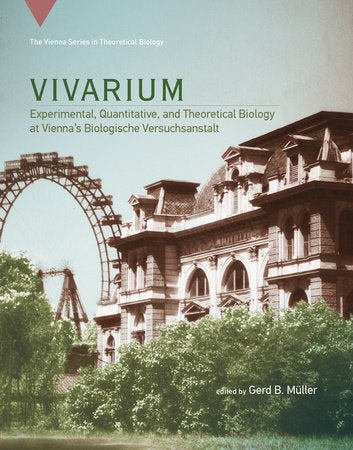 Vivarium Hardcover by edited by Gerd B. Müller
