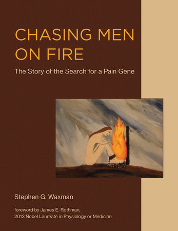 Chasing Men on Fire Hardcover by Stephen G. Waxman; foreword by James E. Rothman