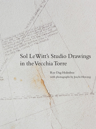 Sol LeWitt's Studio Drawings in the Vecchia Torre Hardcover by Rye Dag Holmboe; photographs by Joschi Herczeg