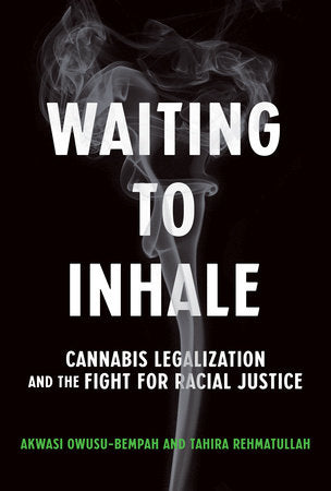 Waiting to Inhale Paperback by Akwasi Owusu-Bempah and Tahira Rehmatullah